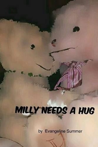 Milly needs hug - needs,